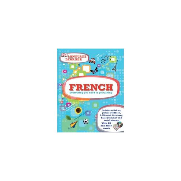 FRENCH: Everything You Need To Get Talking. “DK