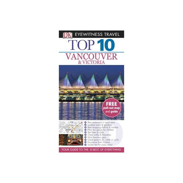 TOP 10 VANCOUVER & VICTORIA. “DK Eyewitness Trav