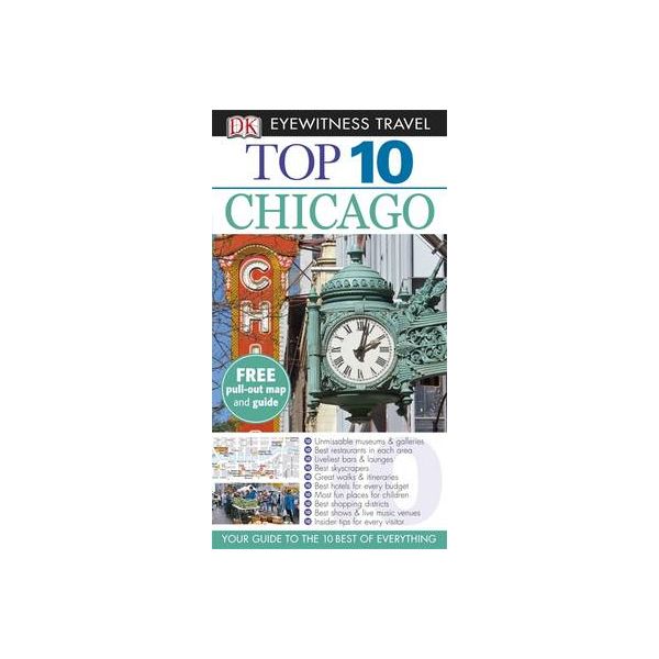 TOP 10 CHICAGO. “DK Eyewitness Travel Guide“