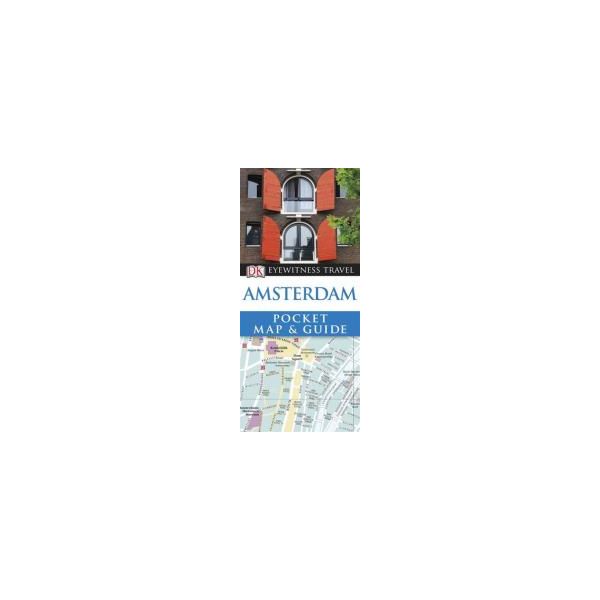 AMSTERDAM: Pocket Map & Guide. “DK Eyewitness Tr