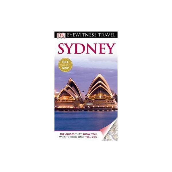 SYDNEY. “DK Eyewitness Travel Guide“