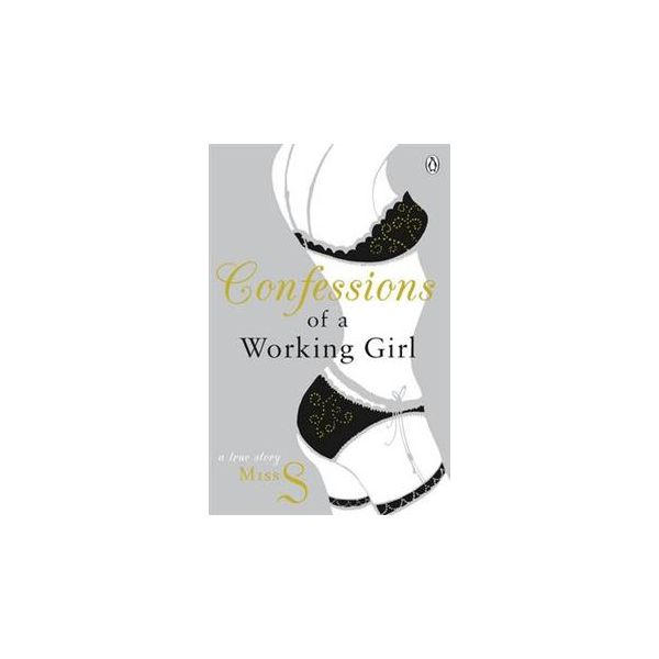 CONFESSIONS OF A WORKING GIRL