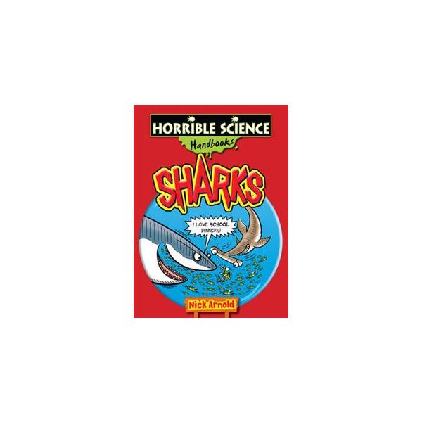 SHARKS. “Horrible Science Handbooks“