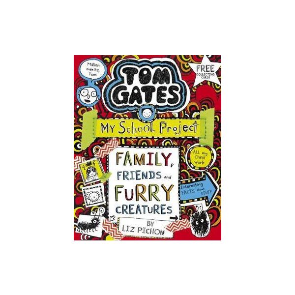 TOM GATES: FAMILY, FRIENDS AND FURRY CREATURES