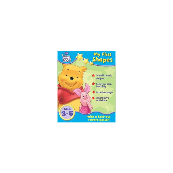 WINNIE THE POOH: My First Shapes. Age 3-5