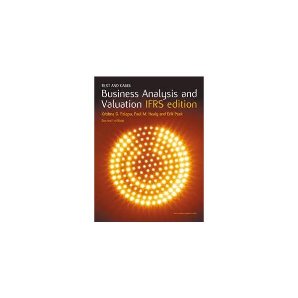 BUSINESS ANALYSIS AND VALUATION: 2nd Edition