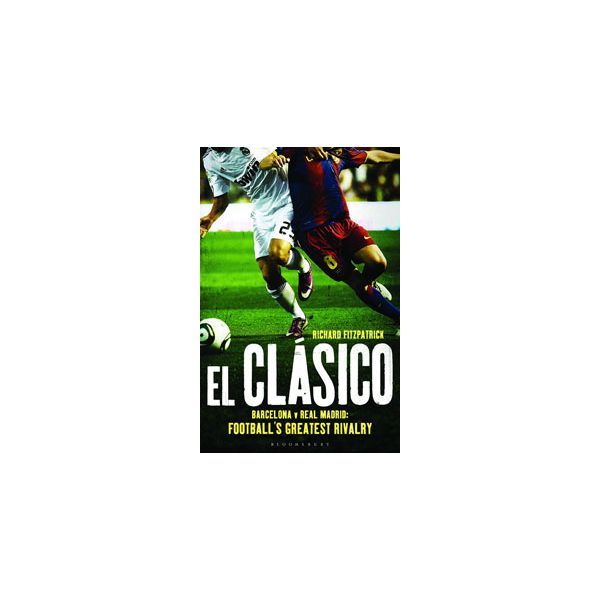 EL CLASICO: Barcelona V Real Madrid. Football`s