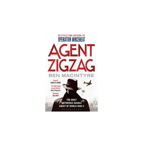 AGENT ZIGZAG: The True Wartime Story Of Eddie Ch