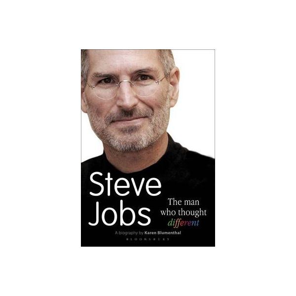 STEVE JOBS THE MAN WHO THOUGHT DIFFERENT
