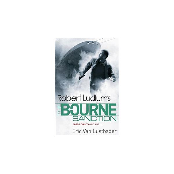 ROBERT LUDLUM`S THE BOURNE SANCTION