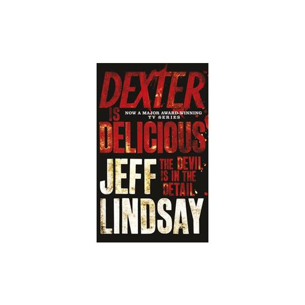DEXTER IS DELICIOUS