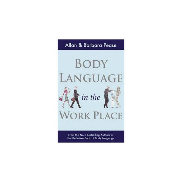 BODY LANGUAGE IN THE WORKPLACE