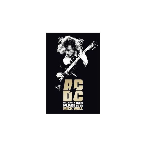 AC/DC: Hell Ain`t a Bad Place to be