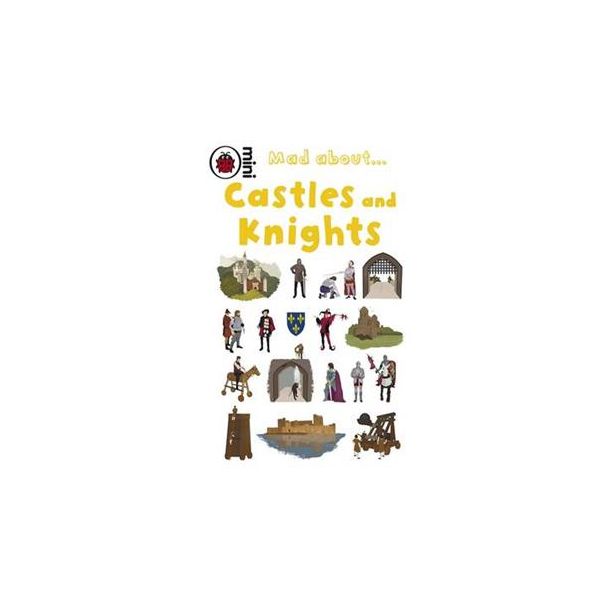 MAD ABOUT CASTLES AND KNIGHTS