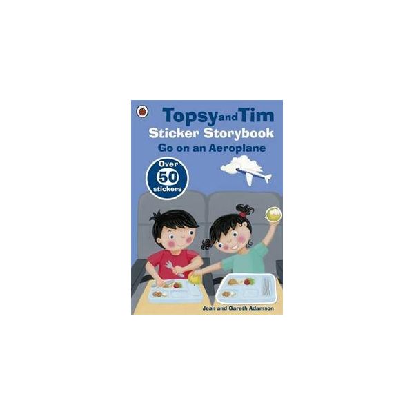 TOPSY AND TIM STICKER STORYBOOK: Go On An Aeropl