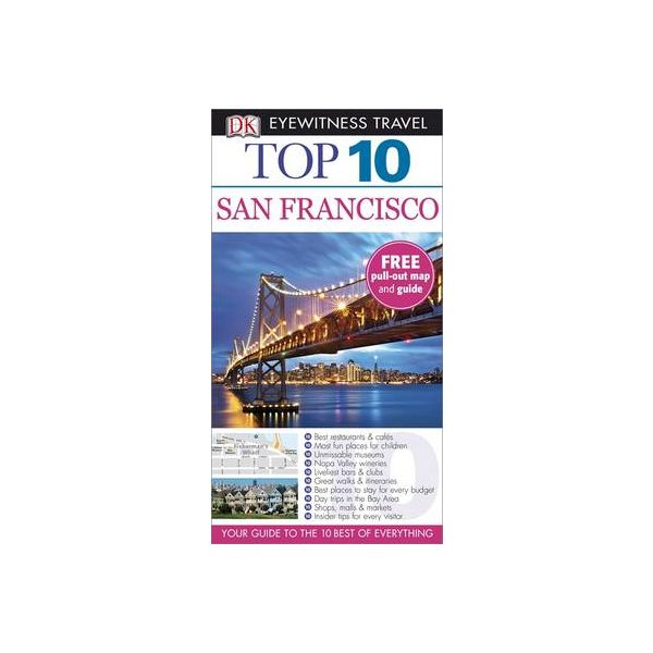 TOP 10 SAN FRANCISCO. “DK Eyewitness Travel Guid