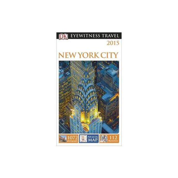 NEW YORK CITY. “DK Eyewitness Travel Guide“