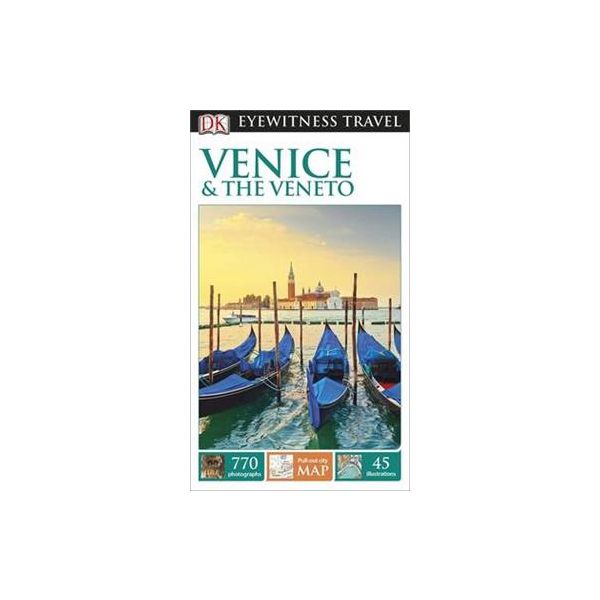 VENICE & THE VENETO. “DK Eyewitness Travel Guide