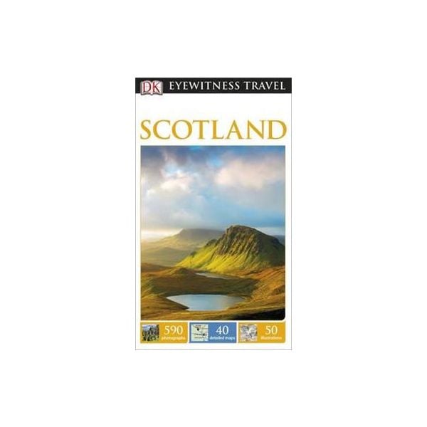 SCOTLAND. “DK Eyewitness Travel Guide“