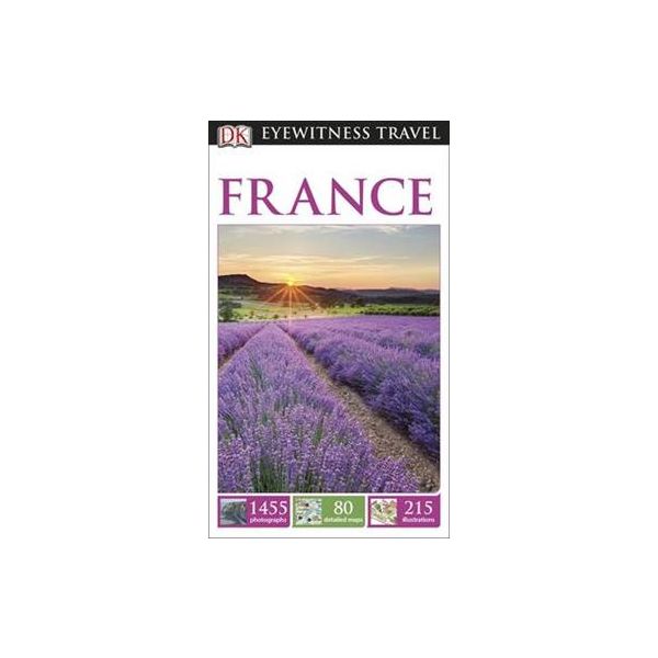 FRANCE. “DK Eyewitness Travel Guide“