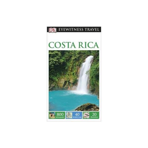 COSTA RICA. “DK Eyewitness Travel Guide“