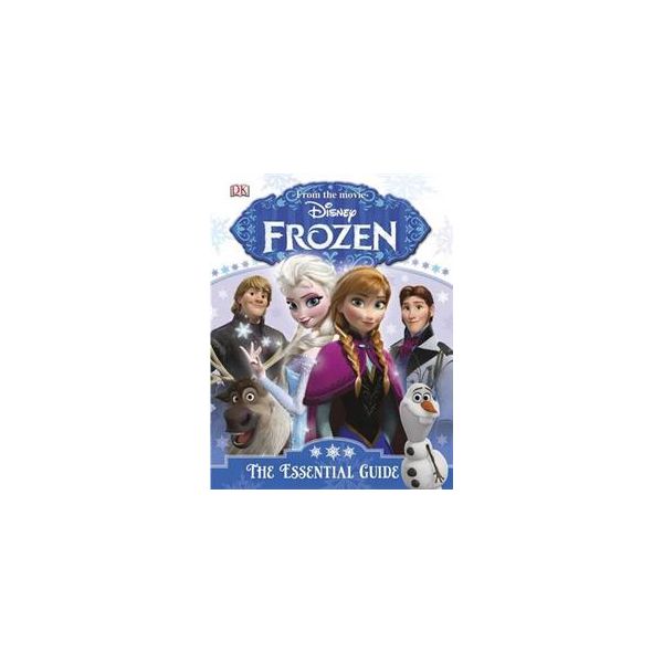 DISNEY FROZEN THE ESSENTIAL GUIDE