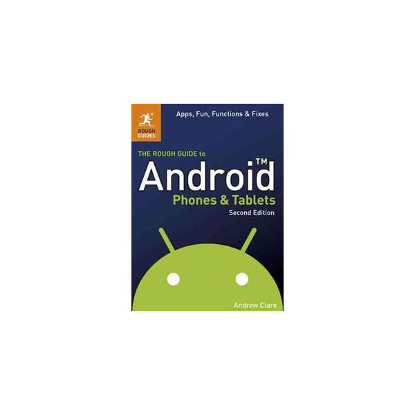 THE ROUGH GUIDE TO ANDROID PHONES AND TABLETS