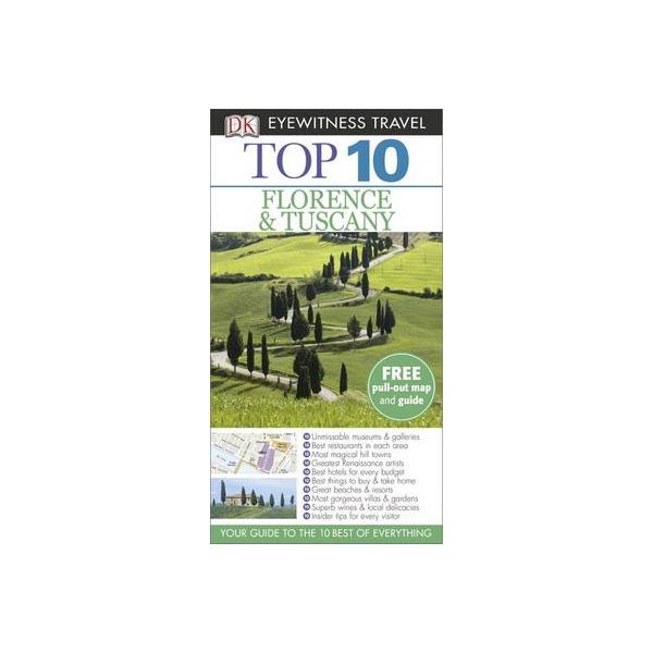 TOP 10 FLORENCE & TUSCANY. “DK Eyewitness Travel