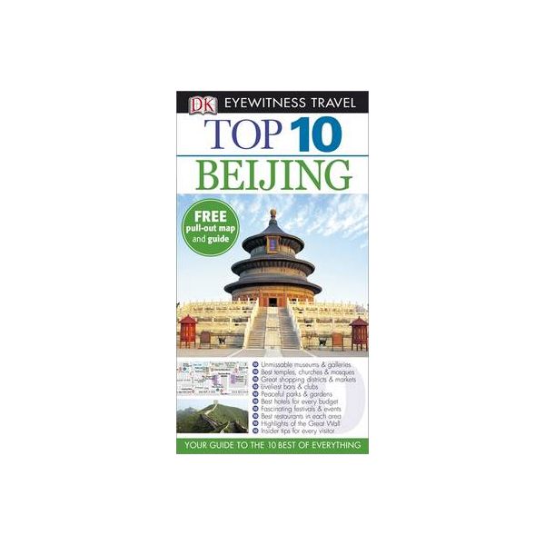 TOP 10 BEIJING. “DK Eyewitness Travel Guide“