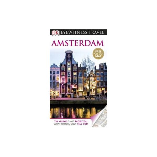 AMSTERDAM. “DK Eyewitness Travel Guide“