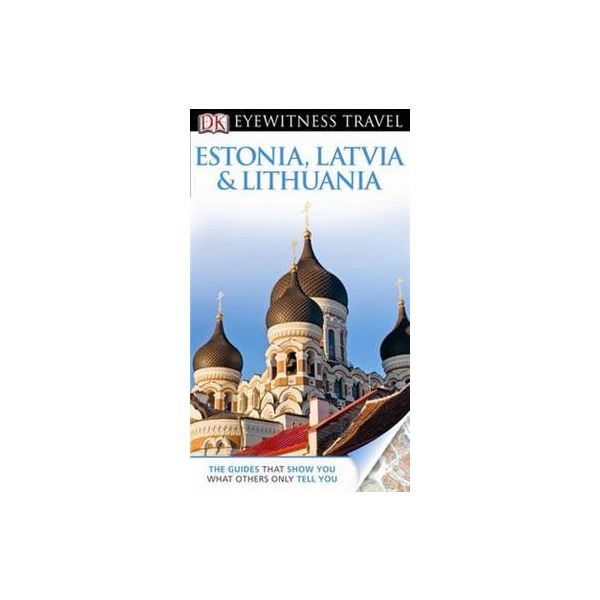 ESTONIA, LATVIA & LITHUANIA. “DK Eyewitness Trav