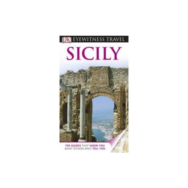 SICILY. “DK Eyewitness Travel Guide“