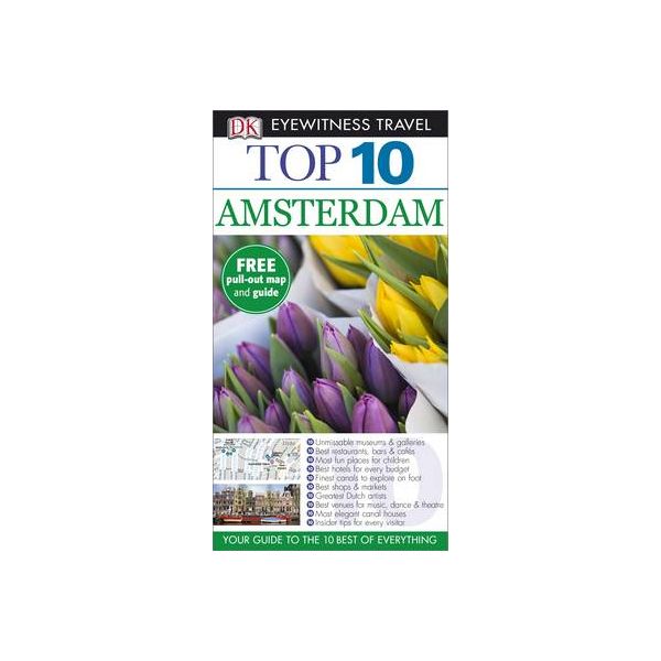 TOP 10 AMSTERDAM. “DK Eyewitness Travel Guide“