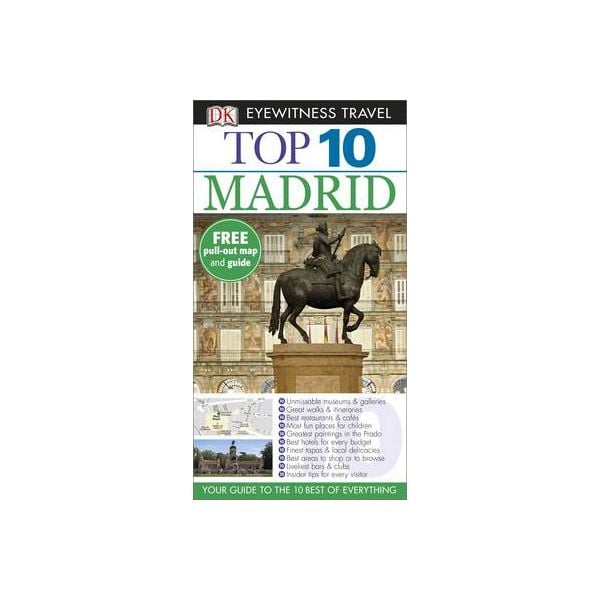 TOP 10 MADRID. “DK Eyewitness Travel Guide“