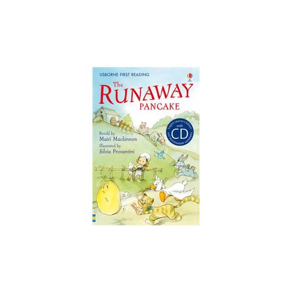 THE RUNAWAY PANCAKE: Usborne First Reading, Leve