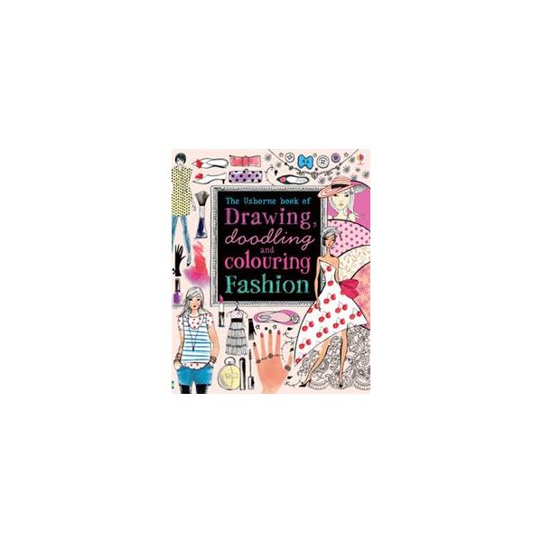 THE USBORNE BOOK OF DRAWING, DOODLING & COLOURIN