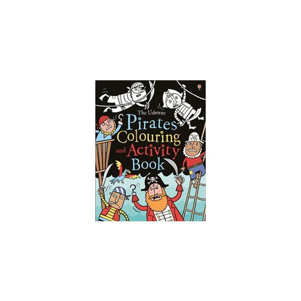 THE USBORNE PIRATES COLOURING AND ACTIVITY BOOK