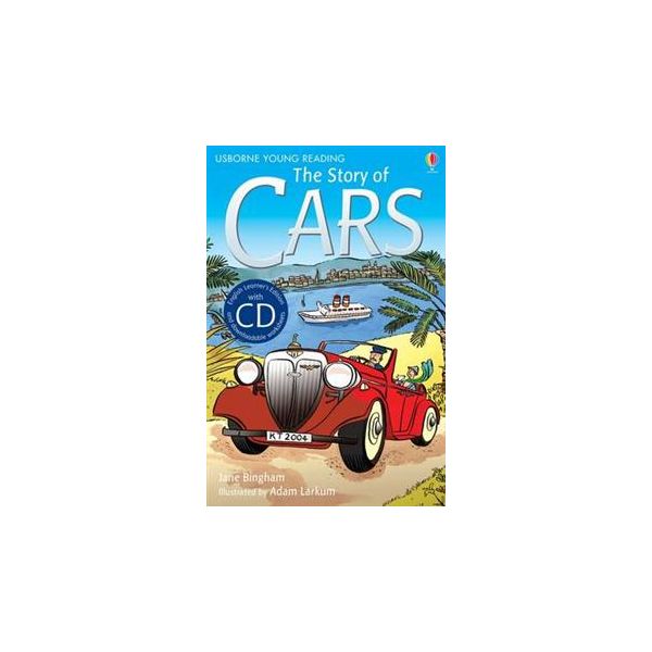 THE STORY OF CARS: Usborne First Reading + CD