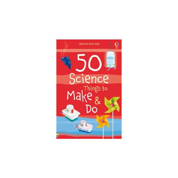 50 SCIENCE THINGS TO MAKE AND DO