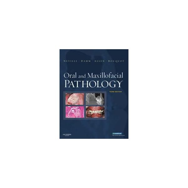 ORAL AND MAXILLOFACIAL PATHOLOGY, 3rd Ed.