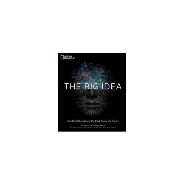THE BIG IDEA: How The Greatest Breakthroughs Of