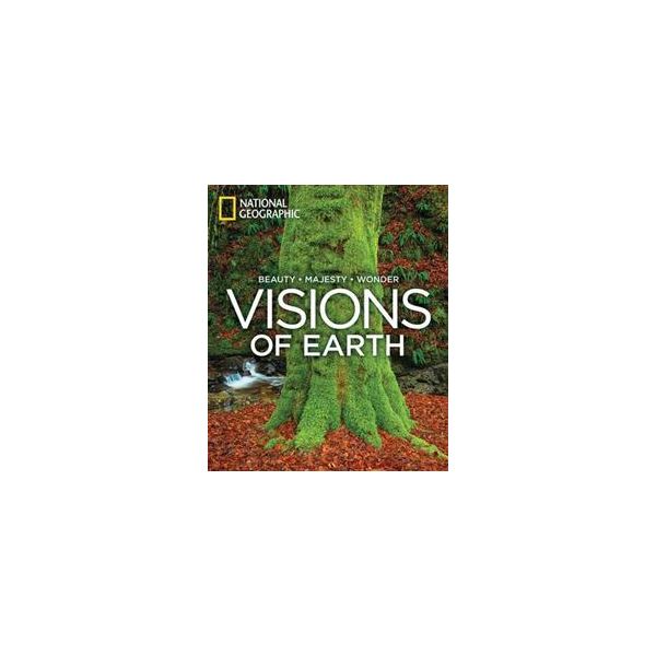 VISIONS OF EARTH: Photographs Of Beauty, Majesty