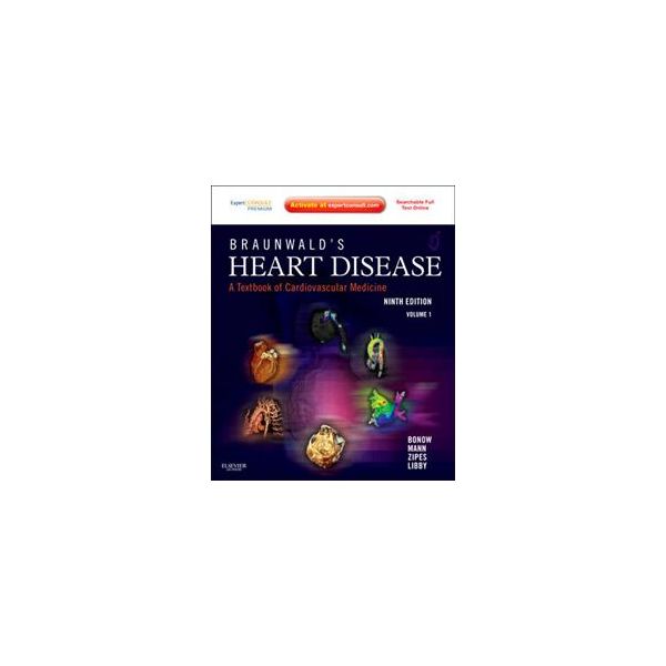 BRAUNWALD`S HEART DISEASE: A Textbook of Cardiov