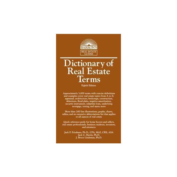DICTIONARY OF REAL ESTATE TERMS, 8th Edition