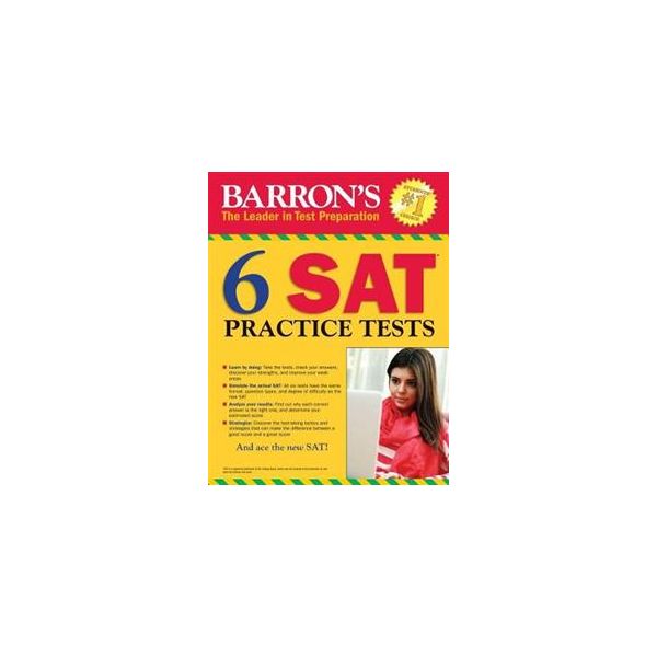 BARRON`S 6 PRACTICE TESTS FOR THE SAT, 3rd Edition