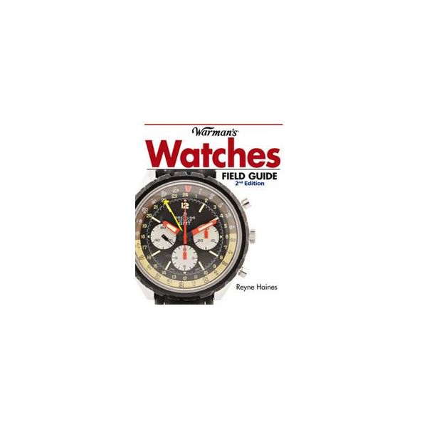 WARMAN`S WATCHES FIELD GUIDE, 2nd Edition