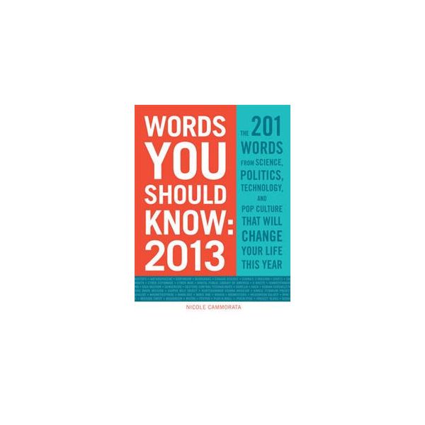 WORDS YOU SHOULD KNOW 2013: The 201 Words from S