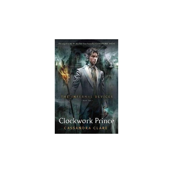 CLOCKWORK PRINCE. “The Infernal Devices“, Book 2