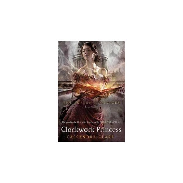 CLOCKWORK PRINCESS. “The Ifernal Devices“, Book