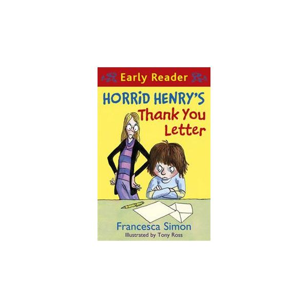 HORRID HENRY`S THANK YOU LETTER. “Early Reader“